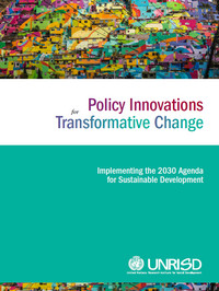 Policy Innovations for Transformative Change: Implementing the 2030 Agenda for Sustainable Development